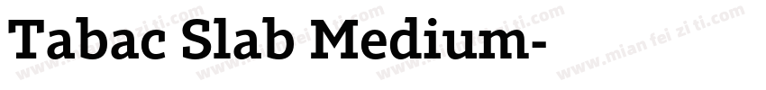 Tabac Slab Medium字体转换